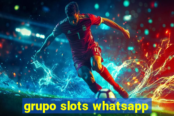 grupo slots whatsapp